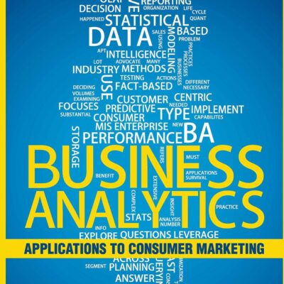 Business Analytics: Applications To Consumer Marketing