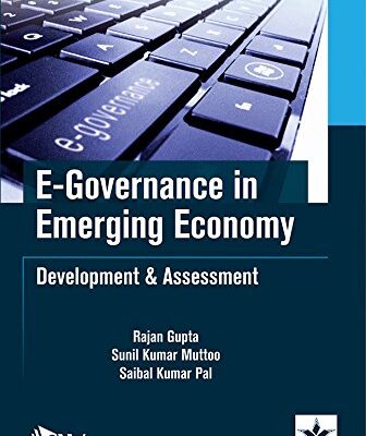 E-Governance in Emerging Economy: Development & Assessment