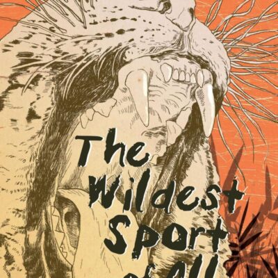 The Wildest Sport of all