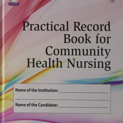 PRACTICAL RECORD BOOK FOR COMMUNITY HEALTH NURSING