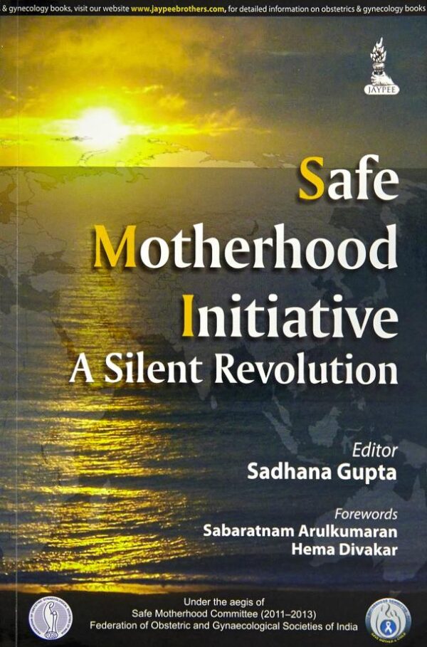 Safe Motherhood Initiative: A Silent Revolution