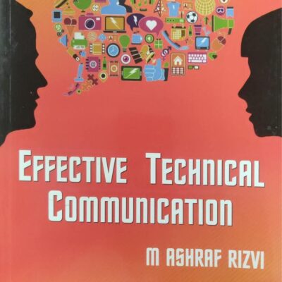 EFFECTIVE TECHNICAL COMMUNICATION, 2ND EDN