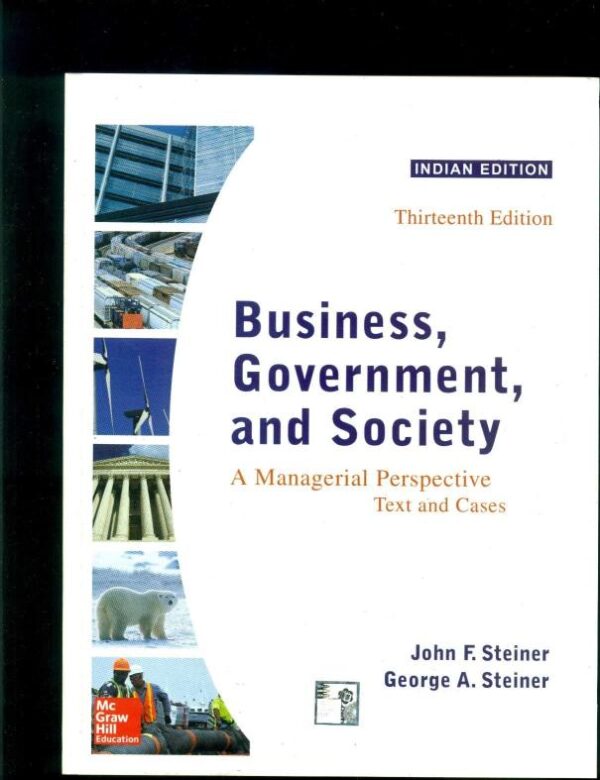 Business Government And Society A Managerial Perspective Text And Cases 13Ed (Pb 2019)