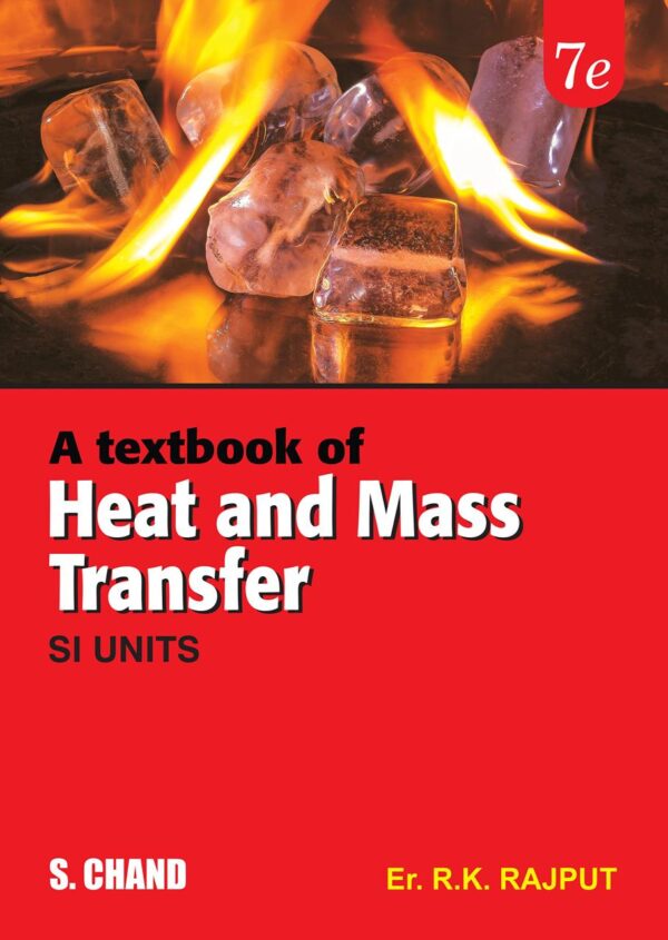 A Textbook of Heat and Mass Transfer (SI Units), 7e