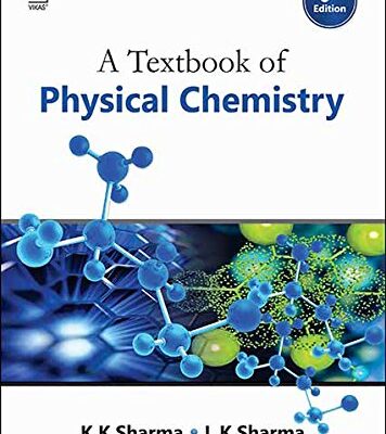 A Textbook of Physical Chemistry, 6th Edition