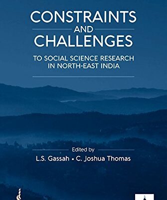 Constraint and Challenges to Social Science Research in North-East India