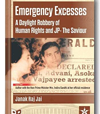 Emergency Excesses: A Daylight Robberty of Human Rights and JP The Saviour