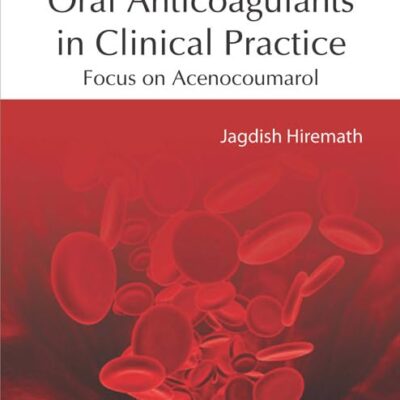 Novel Insights on Oral Anticoagulants in Clinical Practice: Focus on Acenocoumarol