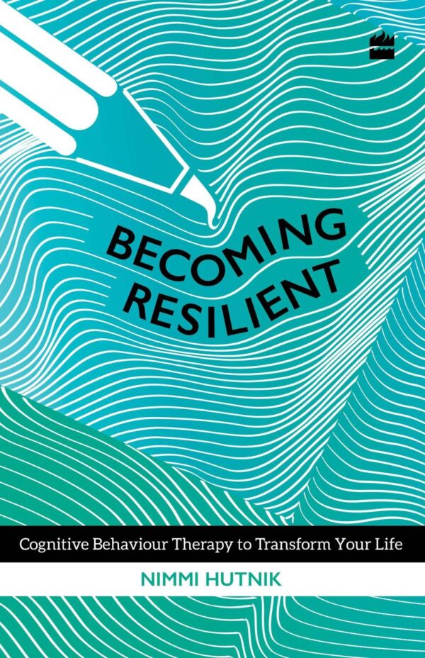 Becoming Resilient: Cognitive Behaviour Therapy to Transform Your Life (City Plans)