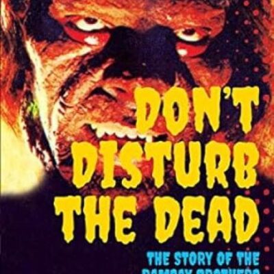 Don't Disturb the Dead: The Story of the Ramsay Brothers