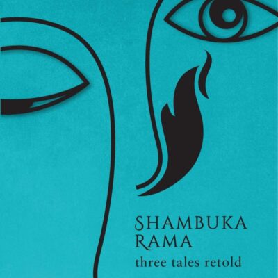 Shambuka Rama: Three Tales Retold