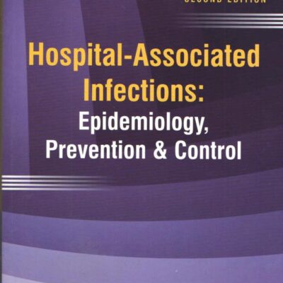 HOSPITAL-ASSOCIATED INFECTIONS: EPIDEMIOLOGY, PREVENTION & CONTROL