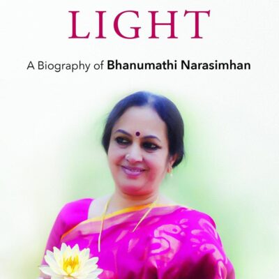The Guiding Light: A Biography of Bhanumathi Narasimhan