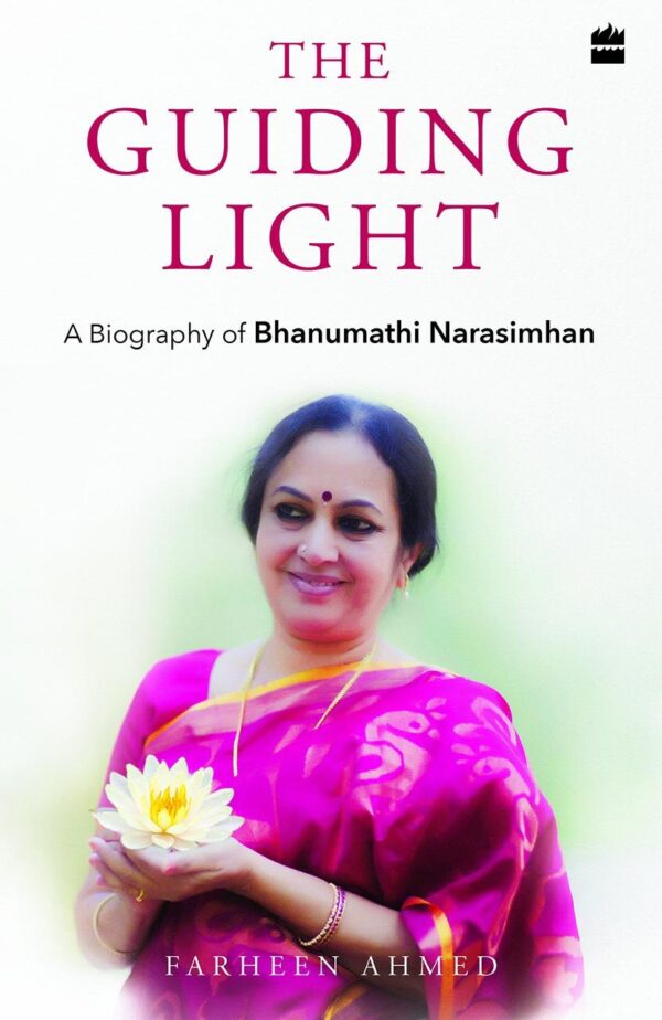 The Guiding Light: A Biography of Bhanumathi Narasimhan