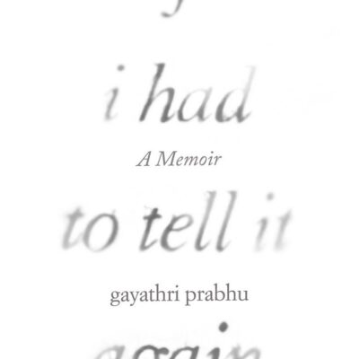 If I Had to Tell It Again: A Memoir