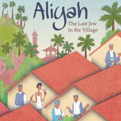 Aliyah: The Last Jew in The Village