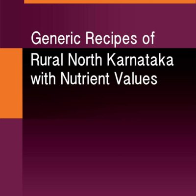 Generic Recipes of Rural North Karnataka with Nutrient Values