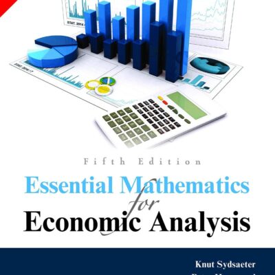 ESSENTIAL MATHEMATICS FOR ECONOMIC ANALYSIS , 5TH EDITION