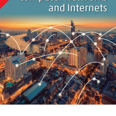 Computer Networks and Internets, 6e
