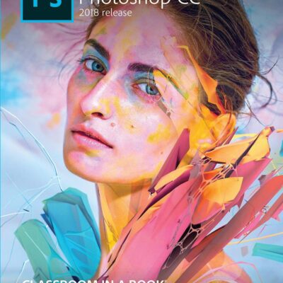 Adobe Photoshop CC Classroom in a Book (2018 release), 1e