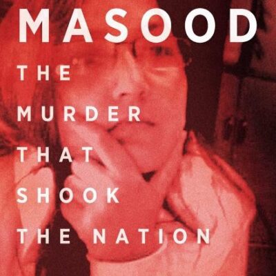 Shehla Masood: The Murder that shook the Nation