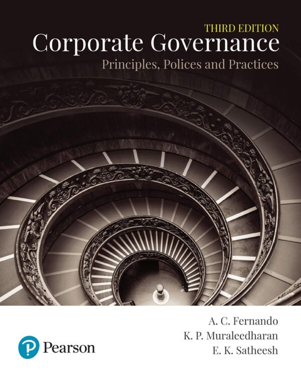 CORPORATE GOVERNANCE: PRINCIPLES, POLICIES AND PRACTICES 3RD EDITION