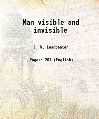 Man visible and invisible 1903 [Hardcover]