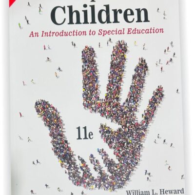 EXCEPTIONAL CHILDREN : AN INTRODUCTION TO SPECIAL EDUCATION, 11TH EDITION