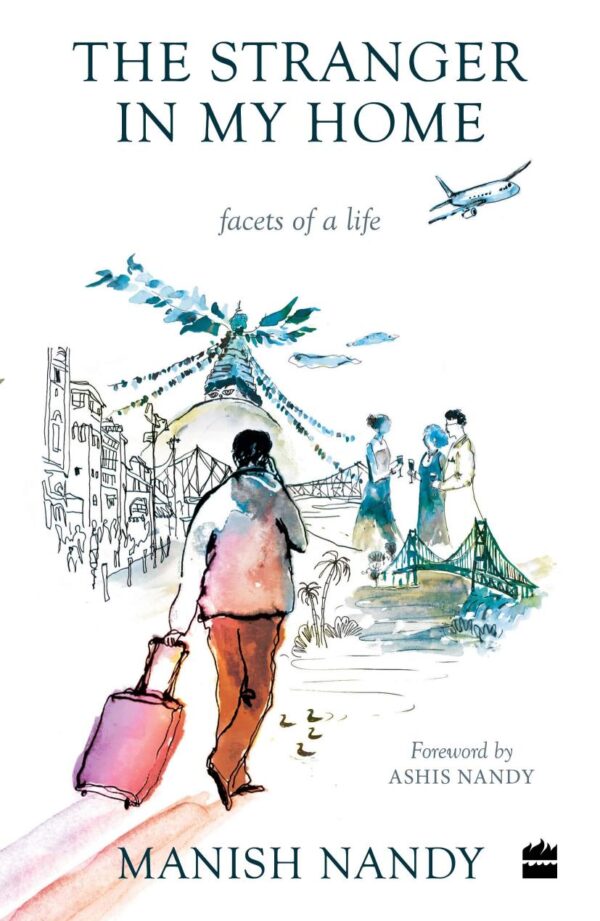 Stranger In My Home: Facets of a Life