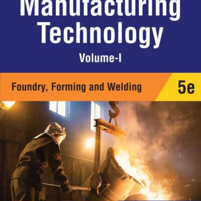 MANUFACTURING TECHNOLOGY VOL-1, 5TH EDITION