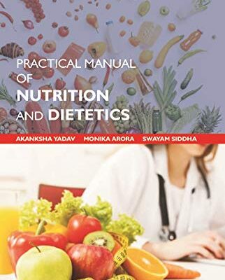 Practical Manual of Nutrition and Dietetics