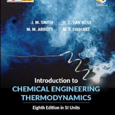 INTRODUCTION TO CHEMICAL ENGINEERING THERMODYNAMICS (SIE), 8TH EDITION
