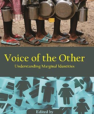 Voice of the Other : Understanding Marginal Identities