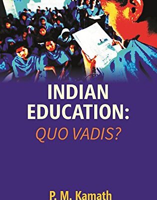 Indian Education: Quo Vadis?