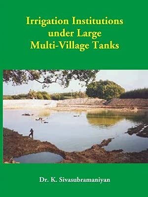 Irrigation Institutions Under Large Multi-Village Tanks