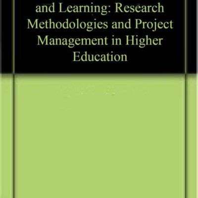 Innovations in Teaching and Learning: Research Methodologies and Project Management in Higher Education