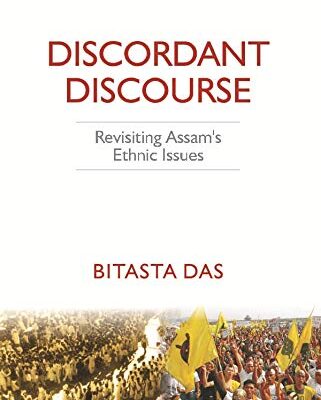Discordant Discourse: Revisiting Assam’s Ethnic Issues