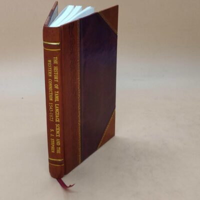 The History of Tamil Language Science and the Western Connection 1543-1875