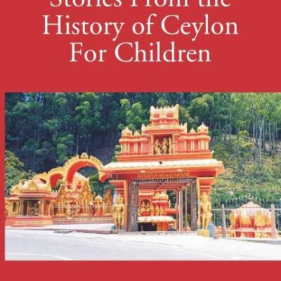 Stories from the History of Ceylon - 2 Vols.