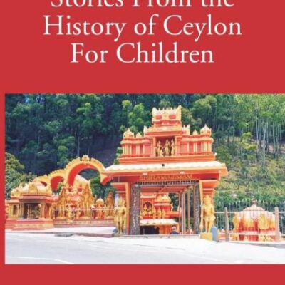Stories from the History of Ceylon - 2 Vols.