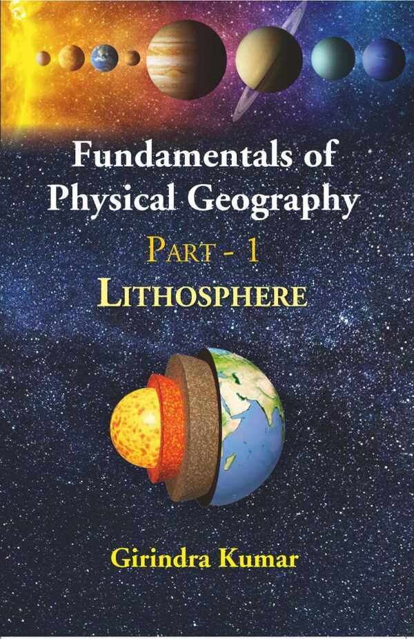 Fundamentals of Physical Geography: PART - 1 LITHOSPHERE [Hardcover]