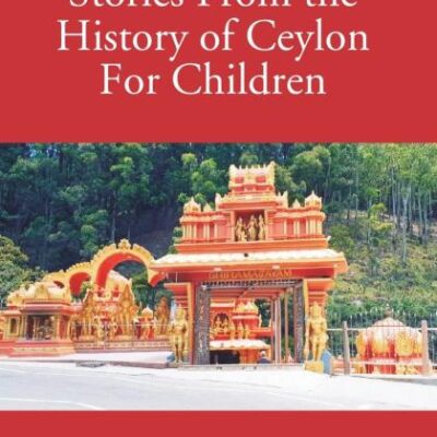 Stories from the History of Ceylon - 2 Vols.