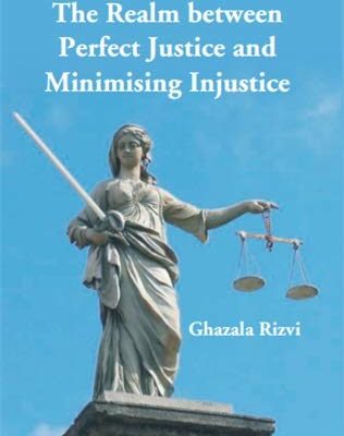 The Realm between Perfect Justice and Minimising Injustice