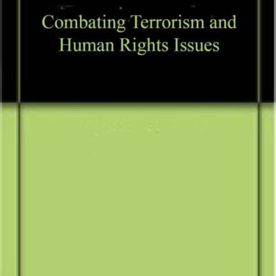 Combating Terrorism and Human Rights Issues