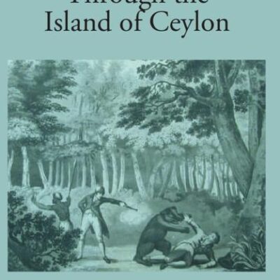 Travels on Foot Through the Island of Ceylon