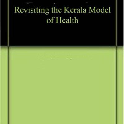 Revisiting the Kerala Model of Health
