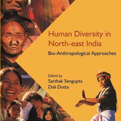 Human Diversity in North-east India: Bio-Anthropological Approaches