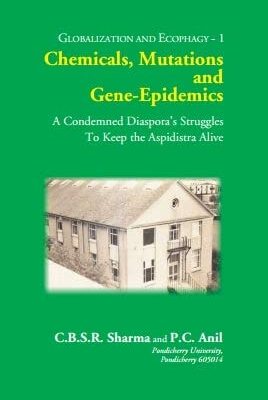 Chemicals, Mutations and Gene-Epidemics [Paperback] Prof. C.B.S.R. Sharma