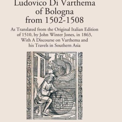Itinerary of Ludovico Di Varthema of Bologna (1502-1508)