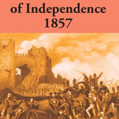 The Indian War of Independence 1857
